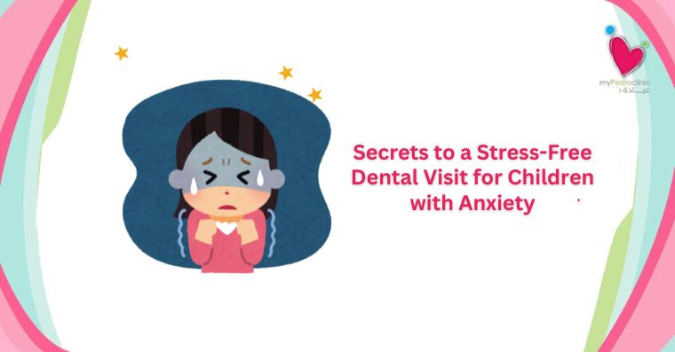 My Pedia Clinic - Secrets to a Stress Free Dental Visit for Children with